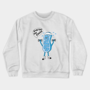 Mitochondria He's Got The Power!! Crewneck Sweatshirt